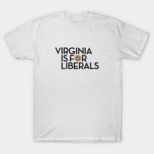 Virginia is for Liberals T-Shirt